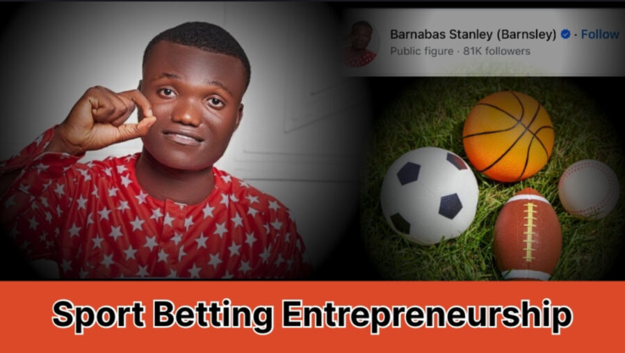 Barnabas Stanley Sport Business: Sure Betting Predictions and Guidelines for Smart Sports Entrepreneurs