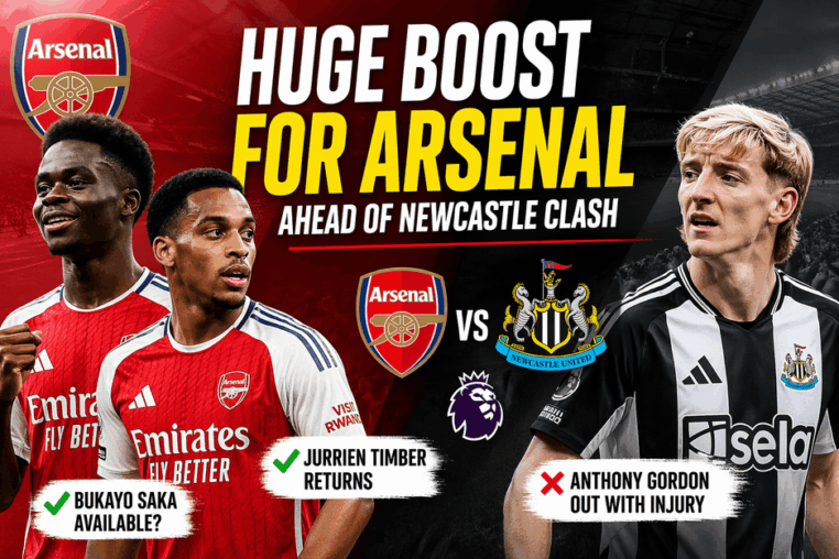 Huge Boost for Arsenal Ahead of Newcastle Clash: Team News, Tactical Edge, and Title Implications